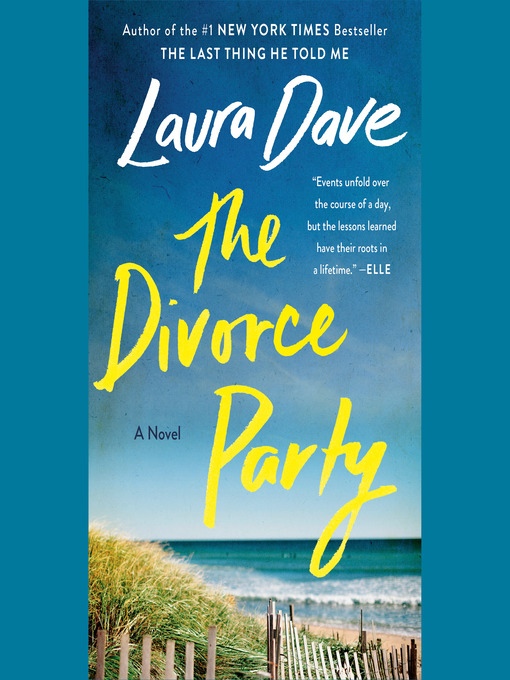 Title details for The Divorce Party by Laura Dave - Available